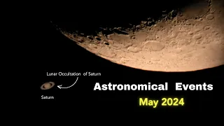 Astronomical Events May 2024 | Saturn | Lunar Occultation of Saturn  | Astronomy | Space | Universe