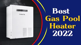 5 Best Gas Pool Heater Reviews in 2022