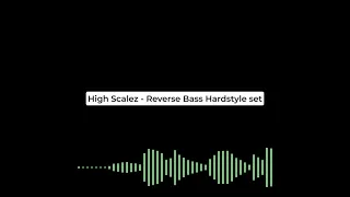 High Scalez: Reverse Bass Hardstyle Set