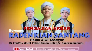 Full - PENGAJIAN AKBAR BERSAMA RADEN KIAN SANTANG { HABIB ALWI ASSEGAF } | PonPes Metal Tobat