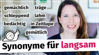 Synonyme für "langsam" (Deutscher Wortschatz für Fortgeschrittene B2, C1)