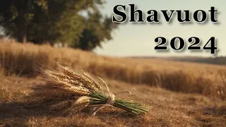 Shavuot 2024 - Moedim