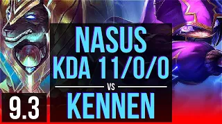 NASUS vs KENNEN (TOP) | KDA 11/0/0, Legendary | Korea Grandmaster | v9.3