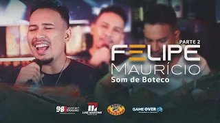 FELIPE MAURÍCIO - SOM DE BOTECO PARTE 2