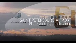 Saint Petersburg Airport: Aviation music video