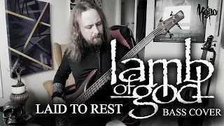 Lamb Of God - Laid To Rest Bass Cover