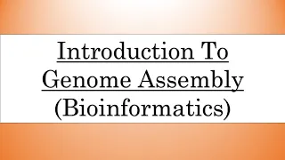 Introduction to Genome Assembly [ Bangla ]