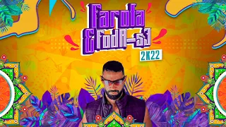 FAROFA & FODA-SE 2K22 @GonzattiMusic