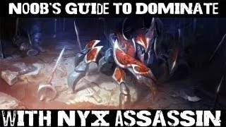 Noob's Guide on How to Dominate with Nyx Assassin (Feat. 937)