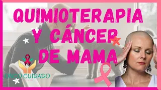 QUIMIOTERAPIA Y CÁNCER DE MAMA (tratamiento)