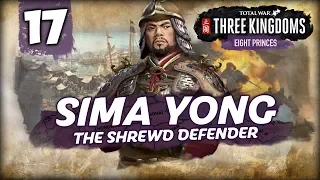 THE SON RISES! Total War: Three Kingdoms - 8 Princes - Sima Yong - Romance Campaign #17