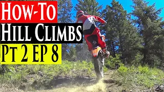 Enduro Riding Tips Series EP 8 | PT 2 How To Climb Hills Enduro Lessons