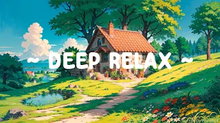 Deep Relax 🌞 Lofi Keeps You Safe ⛅ Summer Lofi beats ~ Lofi Hip Hop for relax/study/sleep