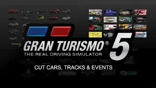 Gran Turismo 5 - Cut Tracks. Cars & Events