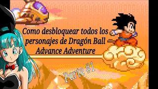 Como desbloquear todos los personajes de Dragón Ball Advance Adventure parte#1