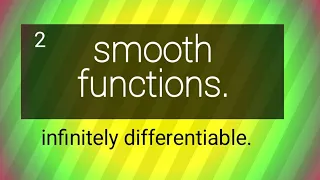 smooth functions.