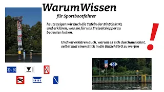 WarumWissen für Sportbootfahrer:  Die Schilder sowie Grundregeln der BinSchStrO mit Praxisbeispielen