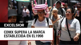 ¿Por qué la CDMX rompió récord histórico de temperatura?