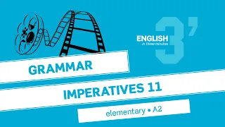 English in 3 minutes (Elementary / A2) - Grammar: Imperatives 11