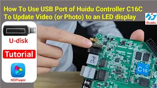 Huidu C16C: How To Use U Disk To Update Video or Image To An LED Display