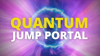 Quantum Jump Portal | Create Your Own Reality & Manifest Your Dream Life with Subliminal Messages