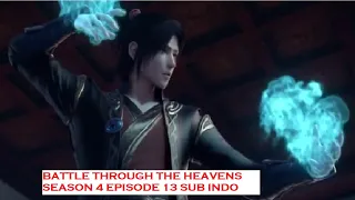 Battle Through The Heavens Season 4 Episode 13 sub indo