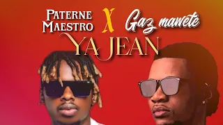 Paterne Maestro ft Gaz Mawete - Ya Jean(Lyrics)