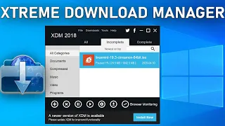 Xtreme Download Manager XDM Installation Guide for Windows and Preview