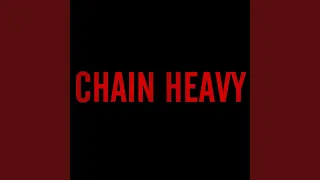 Chain Heavy