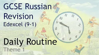 GCSE (9-1) Russian Revision - Daily Routine (Theme 1)