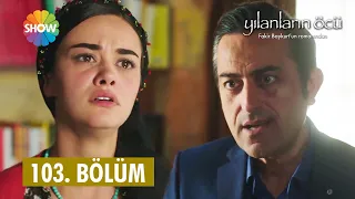 Yılanların Öcü 103. Bölüm | 2024 Versiyon