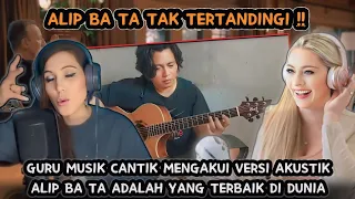 AHLI MUSIKPUN MENGAKUI‼️VERSI AKUSTIK ALIP BA TA MEMANG TERBAIK DI DUNIA | AlipBaTaReaction