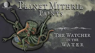 The Watcher in the Water -  Lord of the Rings MESBG Painting Tutorial