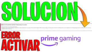 ✅COMO SOLUCIONAR ERROR ⭐AL ACTIVAR PRIME GAMING🔥 "no podemos activar Prime GAMING en tu cuenta" 2024