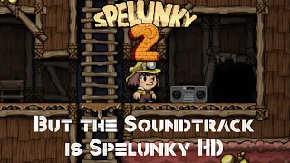 Spelunky 2 with Spelunky HD Music (Music Swap)