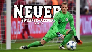 Manuel Neuer - The Sweeper-Keeper PART. 1 |HD|