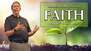 "Faith" with Rev. Richard Rogers (5.29.2024)