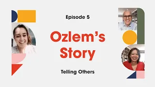 Telling Others | Episode 5: Ozlem's story
