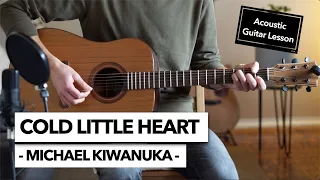 Cold Little Heart - Michael Kiwanuka // Acoustic Guitar Lesson (Tutorial)