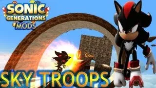 Sonic Generations Mods: Sky Troops w Shadow Playthrough