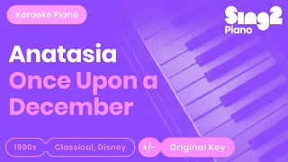 Once Upon A December - Anastasia | Christy Altomare (Piano Karaoke)