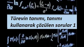 2) Türevin tanımı, tanımı kullanarak çözülen sorular 1- Türev- Calculus 1