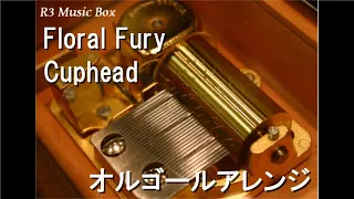 Floral Fury/Cuphead【オルゴール】