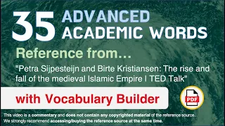 35 Advanced Academic Words Ref from "The rise and fall of the medieval Islamic Empire | TED Talk"