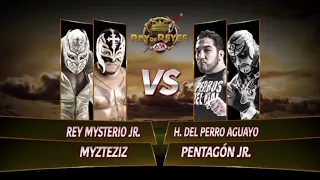 Rey mysterio JR Y Myztesis Vs Pentagon jr y El hijo del perro aguayo Rey de Reyes