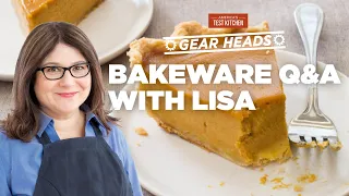 Lisa McManus Answers Your Questions About Baking Equipment | Gear Heads