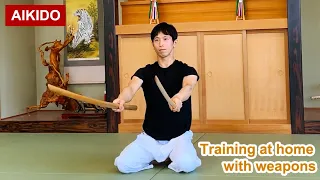 Aikido - Training at home with weapons(Ken＆Jo) Shirakawa Ryuji shihan