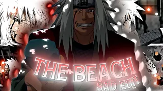 JIRAIYA DEATH (Naruto) - THE BEACH [EDIT/AMV] SAD EDIT