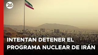 MEDIO ORIENTE | Francia, Alemania y Reino Unido intentan detener el programa nuclear de Irán