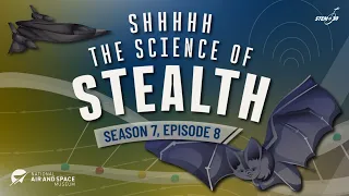 Shhhhh. The Science of Stealth - STEM in 30